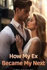 How My Ex Became My Next by Kirk Stanley ( Gilda Lynch )